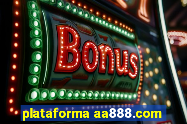 plataforma aa888.com